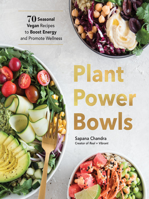 Title details for Plant Power Bowls by Sapana Chandra - Available